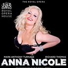 Anna Nicole by Mark-Anthony Turnage.