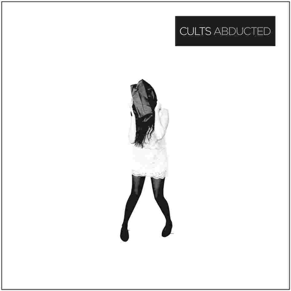 "Abducted" by Cults "Abducted" by Cults