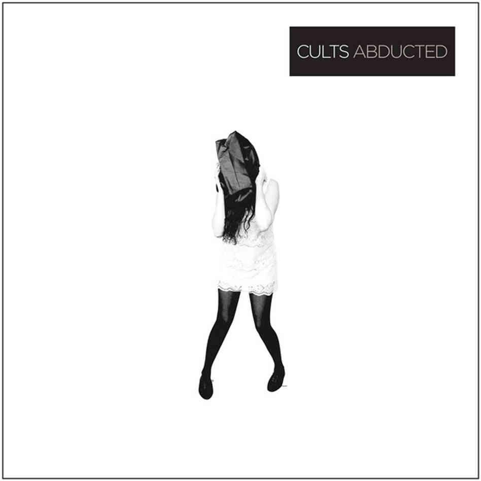 "Abducted" by Cults "Abducted" by Cults