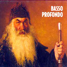 Basso Profondo cover art. Basso Profondo cover art.
