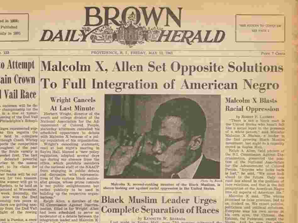 The front page of the Brown Daily Herald on May 12, 1961, the day after Malcolm X spoke at the university. This was the clipping that Malcolm Burnley found last year in the library archives at the university. The front page of the Brown Daily Herald on May 12, 1961, the day after Malcolm X spoke at the university. This was the clipping that Malcolm Burnley found last year in the library archives at the university.