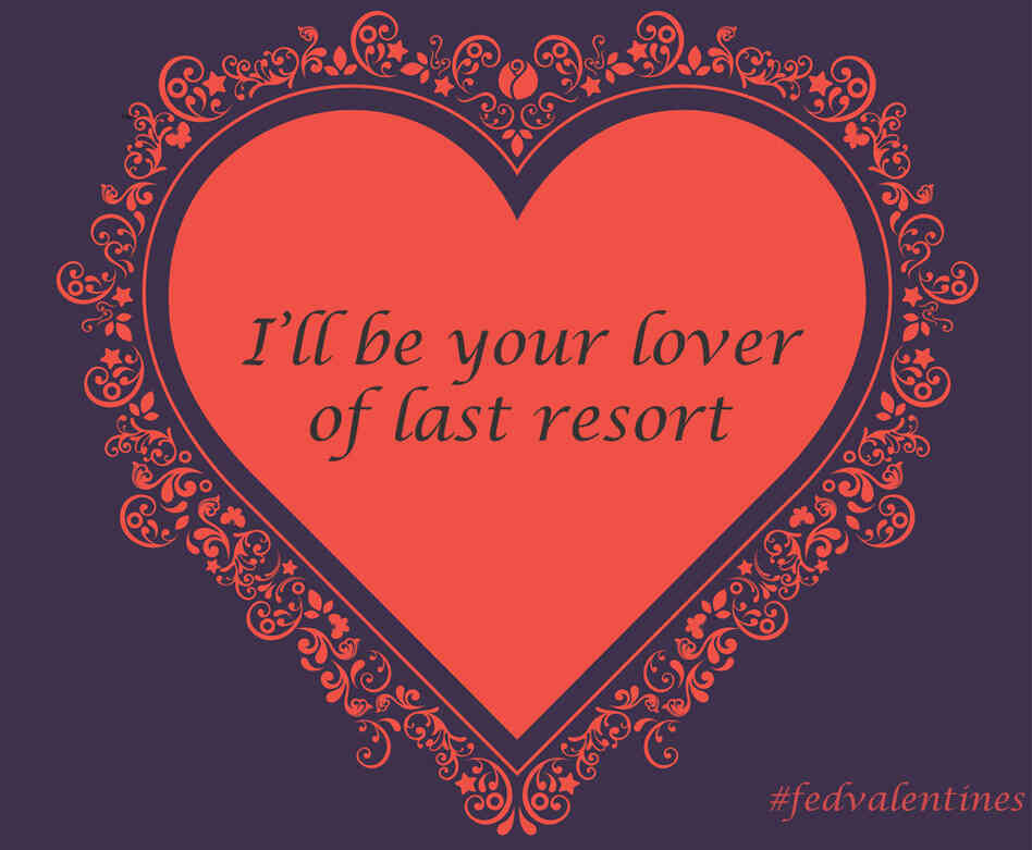 Our love note to the Federal Reserve. Our love note to the Federal Reserve.