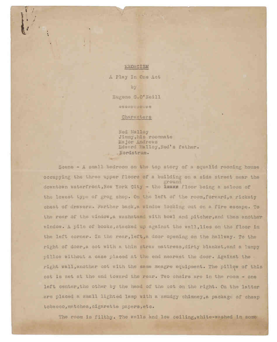 Exorcism, an O'Neill play thought to be lost forever, was recently unearthed in manuscript form. O'Neill's second wife had sent it to a friend as a Christmas gift.