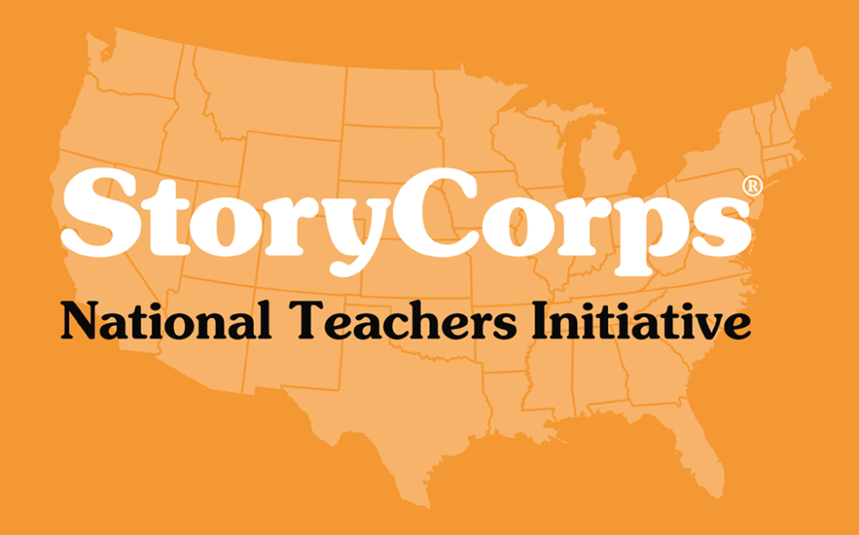 StoryCorps' National Teachers Initiative StoryCorps' National Teachers Initiative