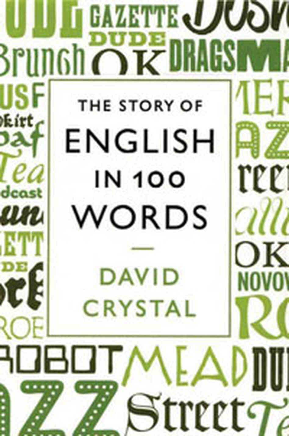 In our second hour, author David Crystal talks about his new book and the challenge to come up with one hundred words that best tell the history of the English language. In our second hour, author David Crystal talks about his new book and the challenge to come up with one hundred words that best tell the history of the English language.