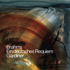 John Eliot Gardiner's new Brahms German Requiem. John Eliot Gardiner's new Brahms German Requiem.