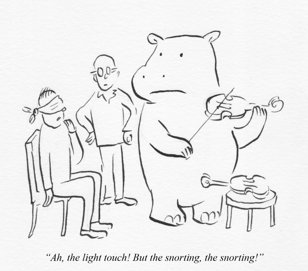 "Ah, the light touch! But the snorting, the snorting!"