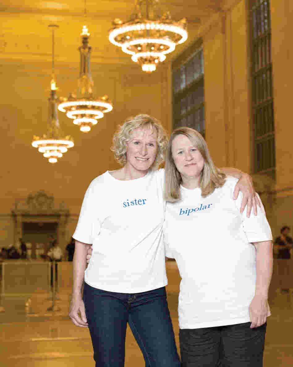 Actress Glenn Close and her sister Jessie, who was diagnosed with bipolar disorder in her late 40s.