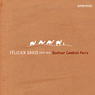 String Quartets by Félicien-César David String Quartets by Félicien-César David