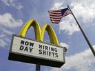 A sign outside a McDonald's restaurant in Chesterland, Ohio, advertises job openings earlier this month. A sign outside a McDonald's restaurant in Chesterland, Ohio, advertises job openings earlier this month.