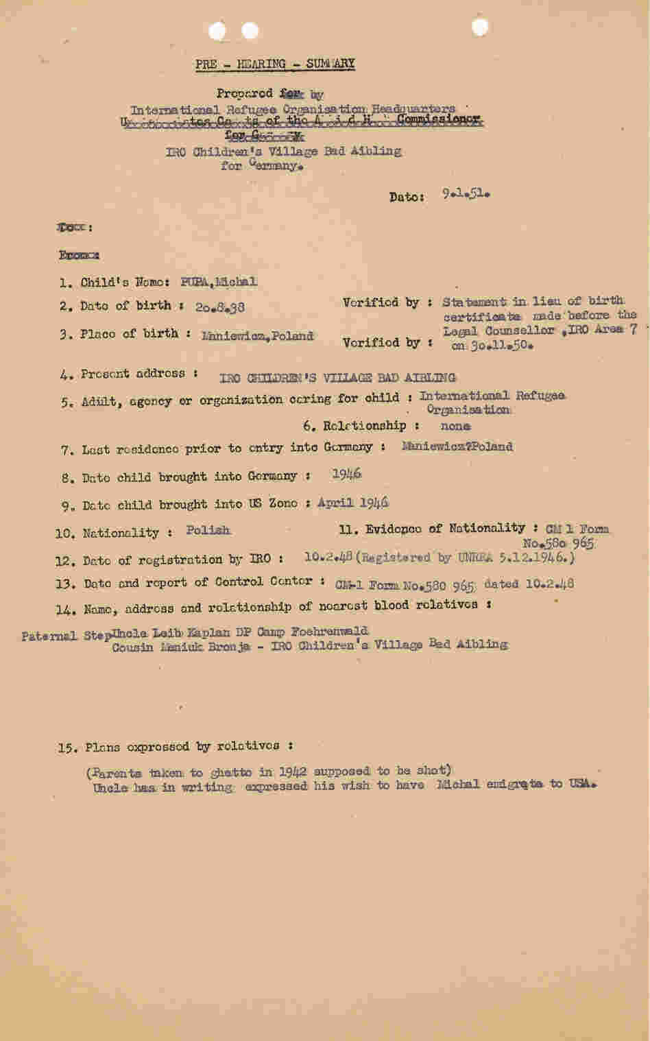 In the first page of Michael Pupa's pre-hearing summary from 1951, under "additional comments", it says "Parents taken to ghetto in 1942 supposed to be shot." Pupa, who is now 73, is the only living individual featured in the exhibit.