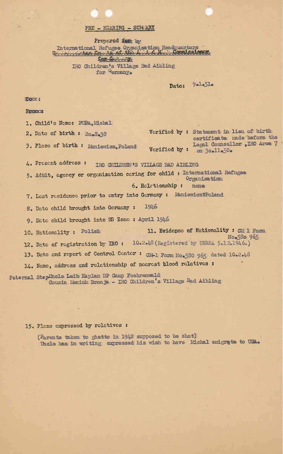 In the first page of Michael Pupa's pre-hearing summary from 1951, under "additional comments", it says "Parents taken to ghetto in 1942 supposed to be shot." Pupa, who is now 73, is the only living individual featured in the exhibit.