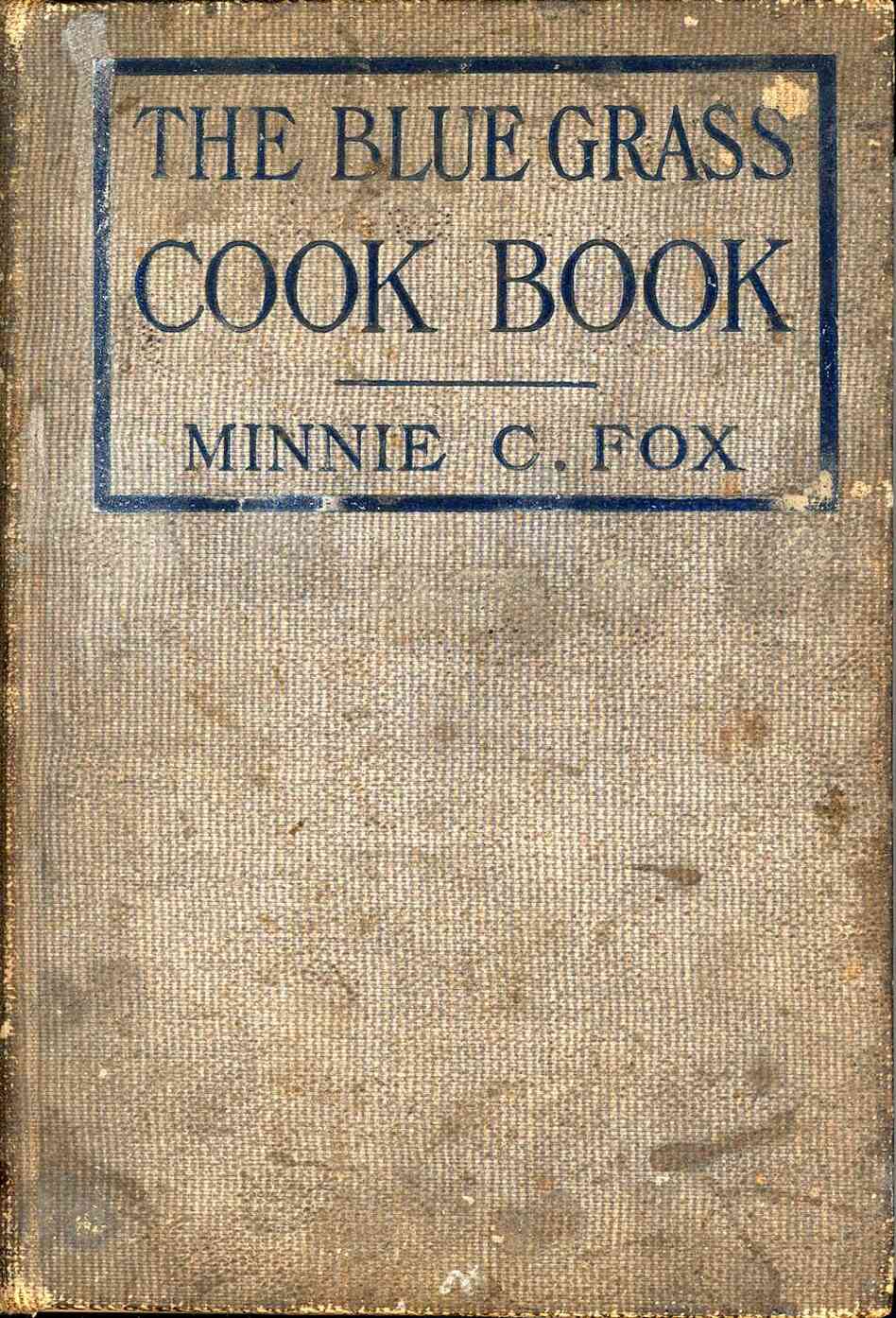 The Blue Grass Cook Book. Published in 1904, most likely for charitable purposes, this cookbook celebrated the quintessential cuisine of communities in Kentucky. The cookbook was a compilation of recipes from many women in Kentucky.