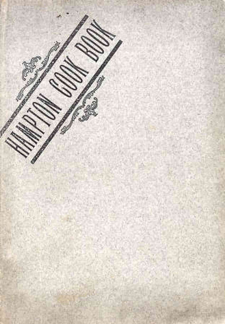 Hampton Cook Book: Tested Recipes. The community cookbook published by the Congregational Church in Hampton, New Hampshire in 1903.