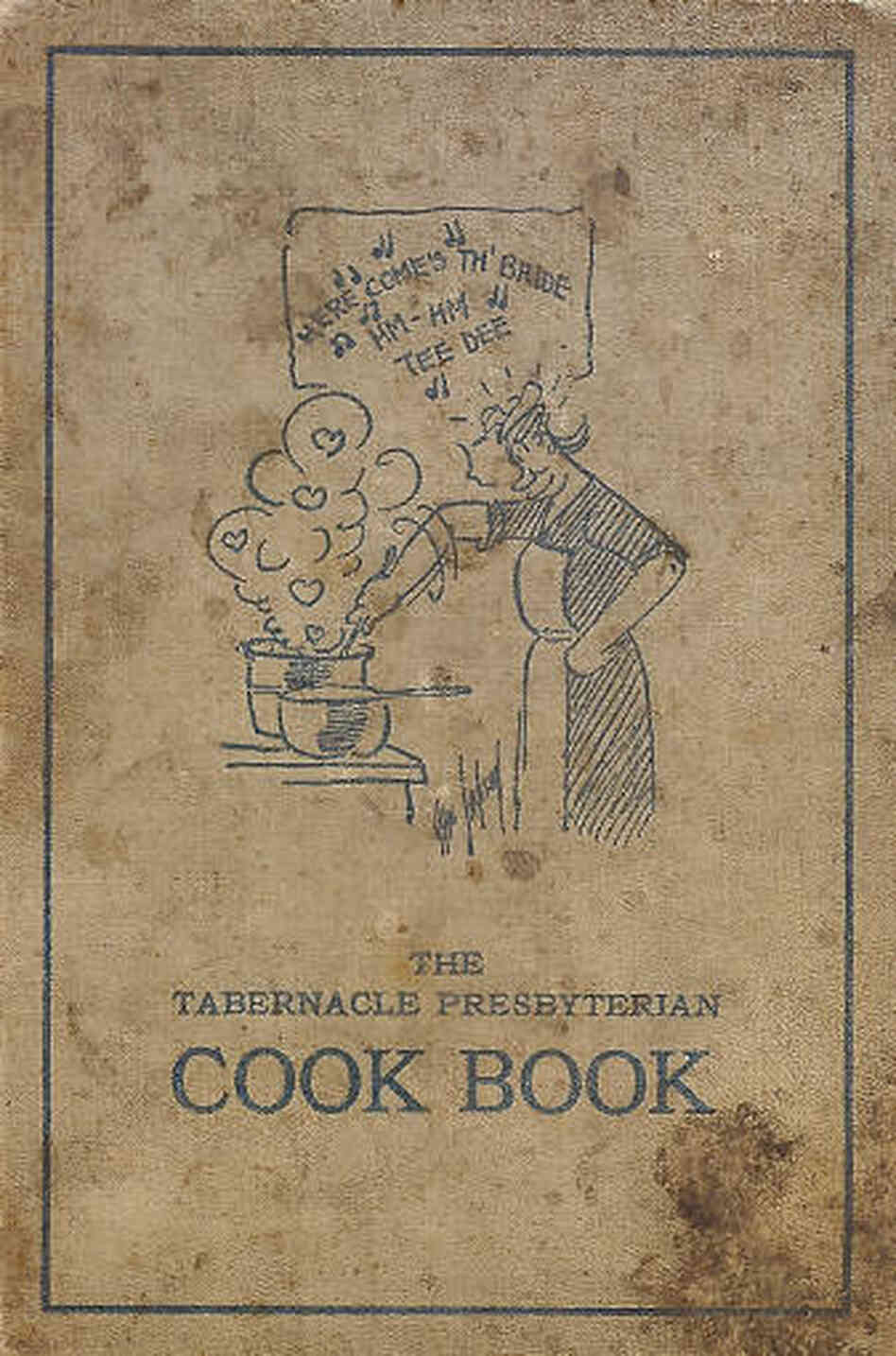 The Tabernacle Presbyterian Cook Book. A church cookbook published in 1922 from recipes compiled by the Tabernacle Auxiliary in Indianapolis, Indiana.