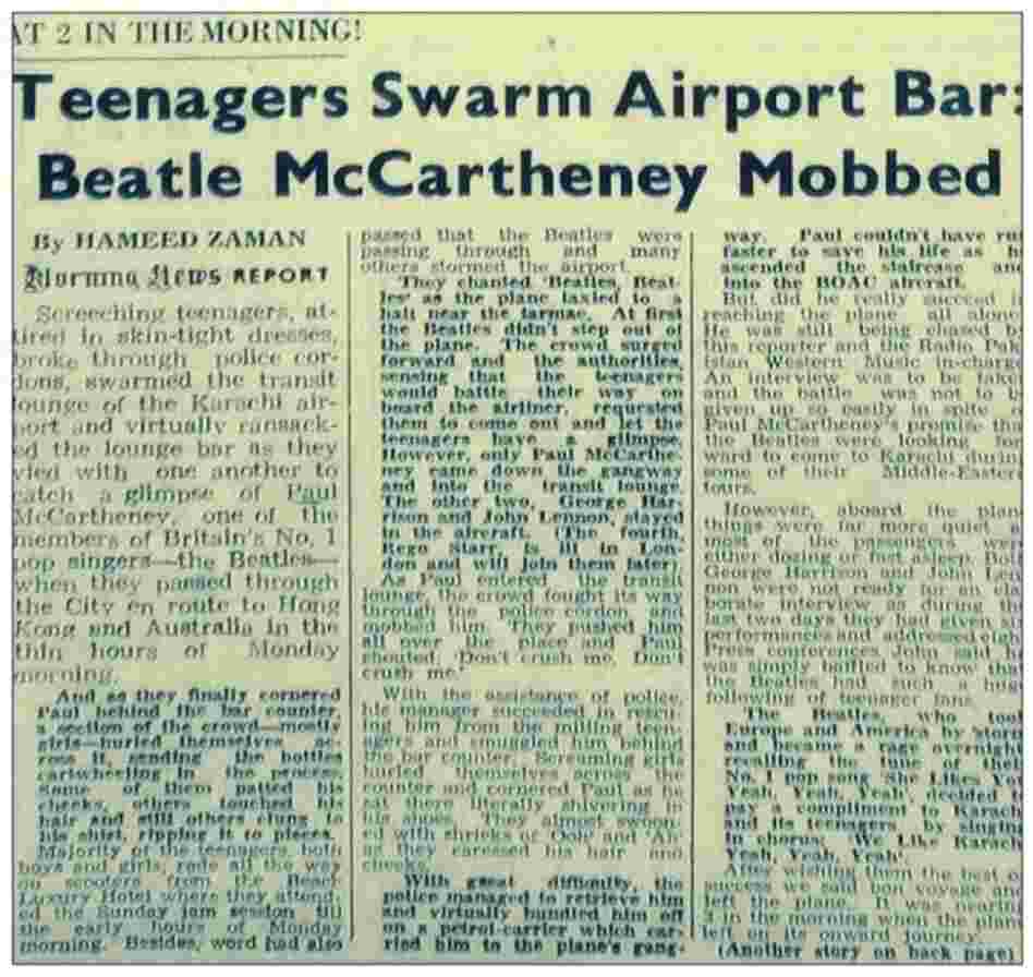 A 1963 clipping from Pakistan's Morning News describes how Pakistani pop fans gate-crashed their way into a bar at the Karachi Airport where The Beatles were having a drink. The band had arrived in Karachi en route to Hong Kong.