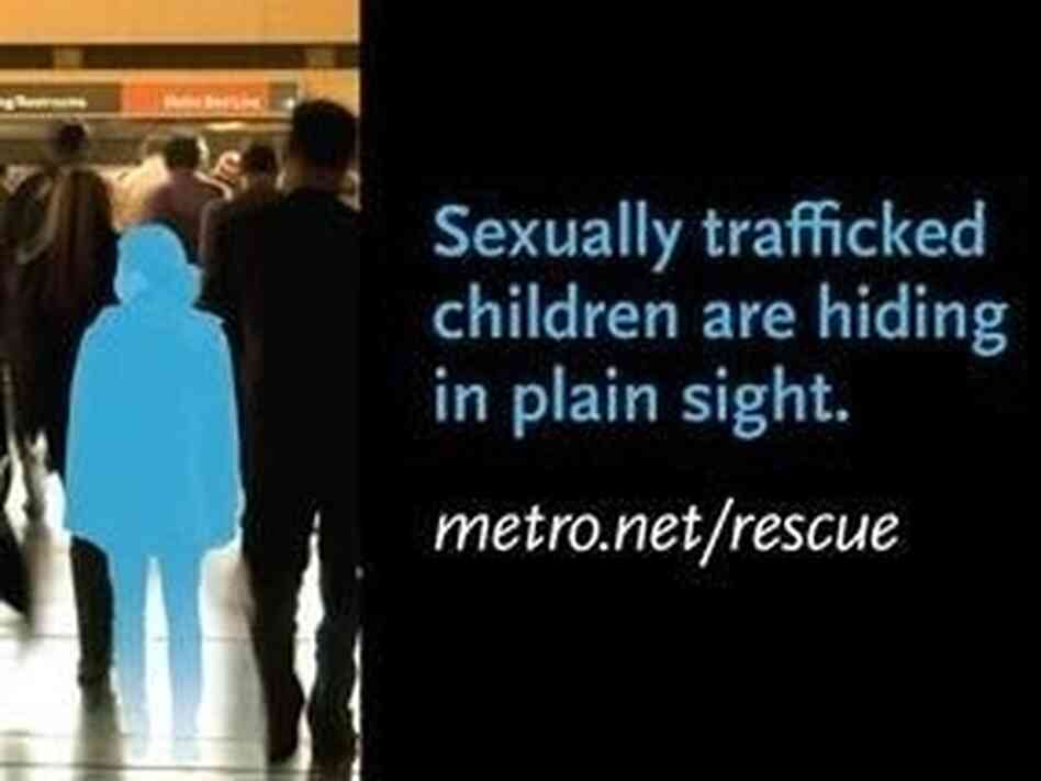 This billboard is part of a campaign to raise awareness about child sex trafficking in Los Angeles. It was launched at area bus and rail stations about four months ago. This billboard is part of a campaign to raise awareness about child sex trafficking in Los Angeles. It was launched at area bus and rail stations about four months ago.