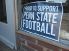 Signs on display around town are designed to show support for Penn State's football team as a new season begins. Signs on display around town are designed to show support for Penn State's football team as a new season begins.