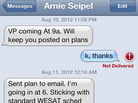 Arnie's messages to Emily at 11:58 p.m. on Friday and 12:18 a.m. on Saturday telling us the plans for the VP announcement later Saturday morning. Arnie's messages to Emily at 11:58 p.m. on Friday and 12:18 a.m. on Saturday telling us the plans for the VP announcement later Saturday morning.