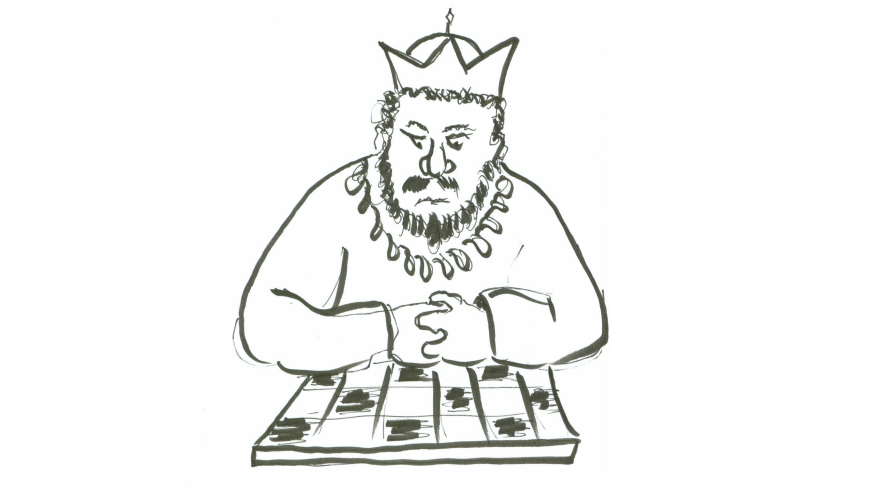 The king contemplating the chessboard.