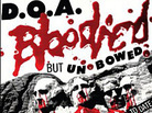 D.O.A. Bloodied But Unbowed