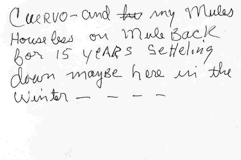 Index card by Cuervo. The text reads: "Cuervo and my Mules Houseless on Muleback for 15 years Settling down maybe here in winter ...."