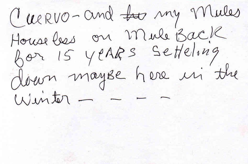 Index card by Cuervo. The text reads: "Cuervo and my Mules Houseless on Muleback for 15 years Settling down maybe here in winter ...."