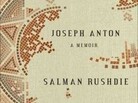Joseph Anton: A Memoir, by Salman Rushdie Joseph Anton: A Memoir, by Salman Rushdie