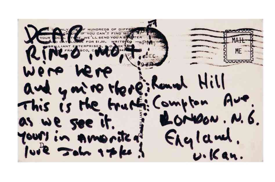 In December 1970, John Lennon sent fellow Beatle Ringo Starr a postcard that read, "We're here and you're there. This is the truth as we see it." In December 1970, John Lennon sent fellow Beatle Ringo Starr a postcard that read, "We're here and you're there. This is the truth as we see it."
