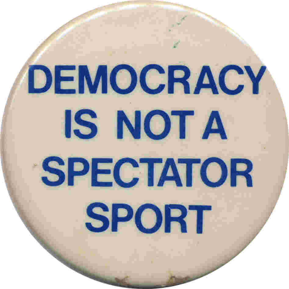 democracy not a spectator sport