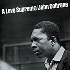 John Coltrane's A Love Supreme. John Coltrane's A Love Supreme.