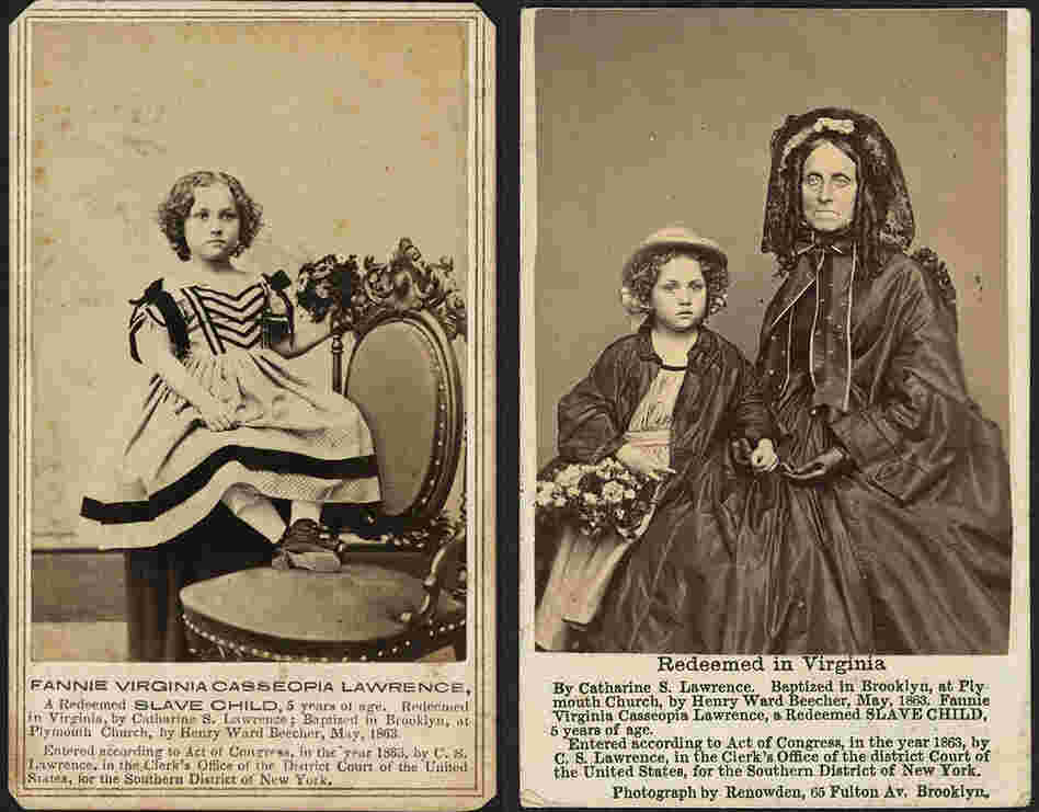 Fannie Virginia Casseopia Lawrence, a freed slave, was adopted by Catherine S. Lawrence. Abolitionist Henry Ward Beecher presented Fannie to his congregation at Plymouth Congregational Church in Brooklyn, N.Y. Fannie Virginia Casseopia Lawrence, a freed slave, was adopted by Catherine S. Lawrence. Abolitionist Henry Ward Beecher presented Fannie to his congregation at Plymouth Congregational Church in Brooklyn, N.Y.