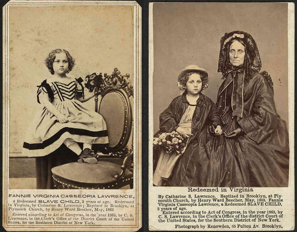Fannie Virginia Casseopia Lawrence, a freed slave, was adopted by Catherine S. Lawrence. Abolitionist Henry Ward Beecher presented Fannie to his congregation at Plymouth Congregational Church in Brooklyn, N.Y.