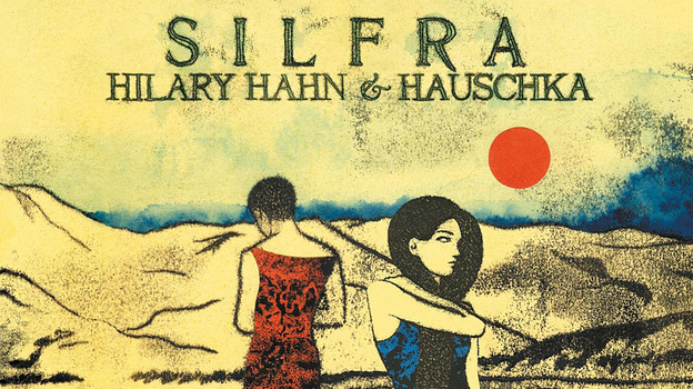 On Silfra, violinist Hilary Hahn improvises with prepared pianist Hauschka. (DG)