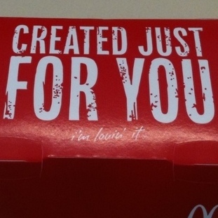 In this case, "Created Just For You" sounds like a threat.