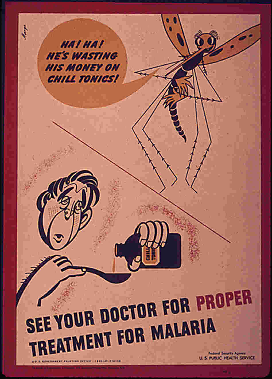 Mosquitoes transmit the malaria parasite, but when people aren't treated, they help the disease to spread. This public health poster, which was also printed by the U.S. Public Health Services during World War II, was aimed at stopping malaria on the homefront.