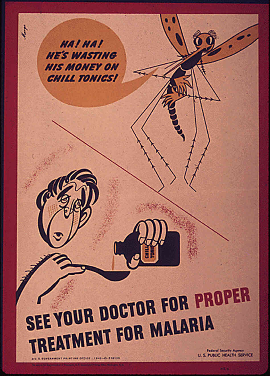 Mosquitoes transmit the malaria parasite, but when people aren't treated, they help the disease to spread. This public health poster, which was also printed by the U.S. Public Health Services during World War II, was aimed at stopping malaria on the homefront.