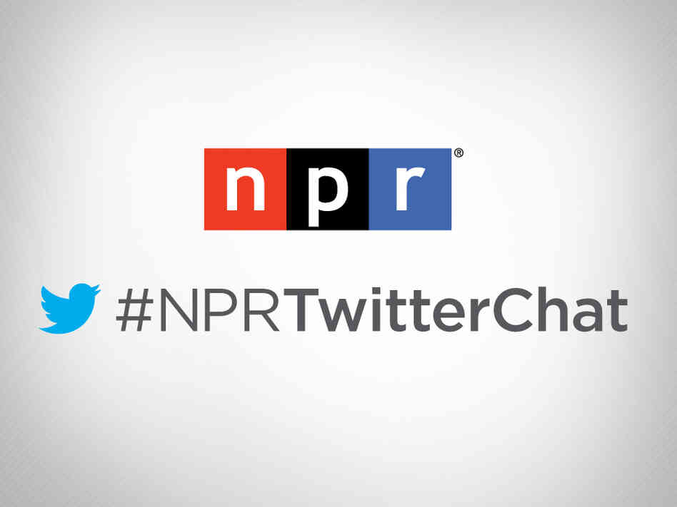 #NPRTwitterChat