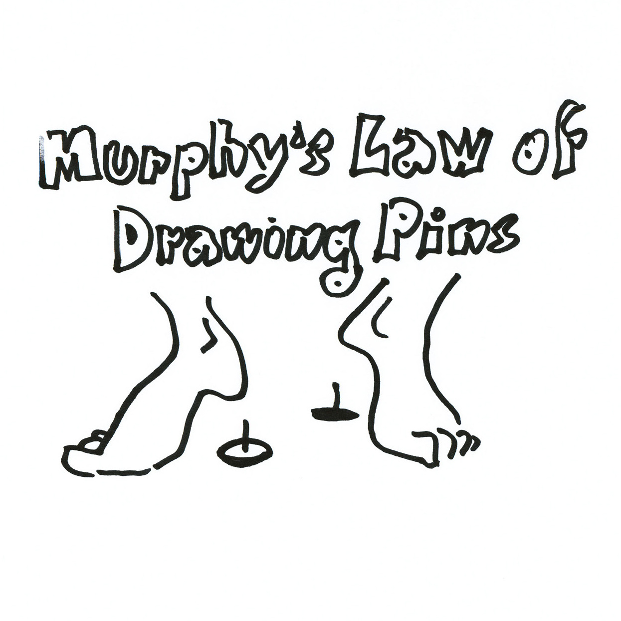 Murphy's Law Of Drawing Pins