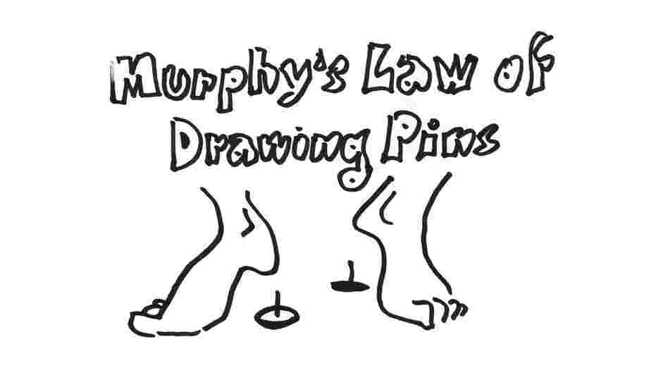 Murphy's Law Of Drawing Pins Murphy's Law Of Drawing Pins