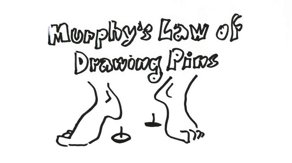 Murphy's Law Of Drawing Pins Murphy's Law Of Drawing Pins