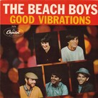 Cover art for the "Good Vibrations" single, released in 1966.
