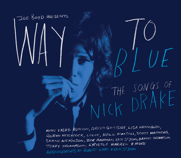 The tribute album Way To Blue: The Songs of Nick Drake. (Courtesy of the artist)
