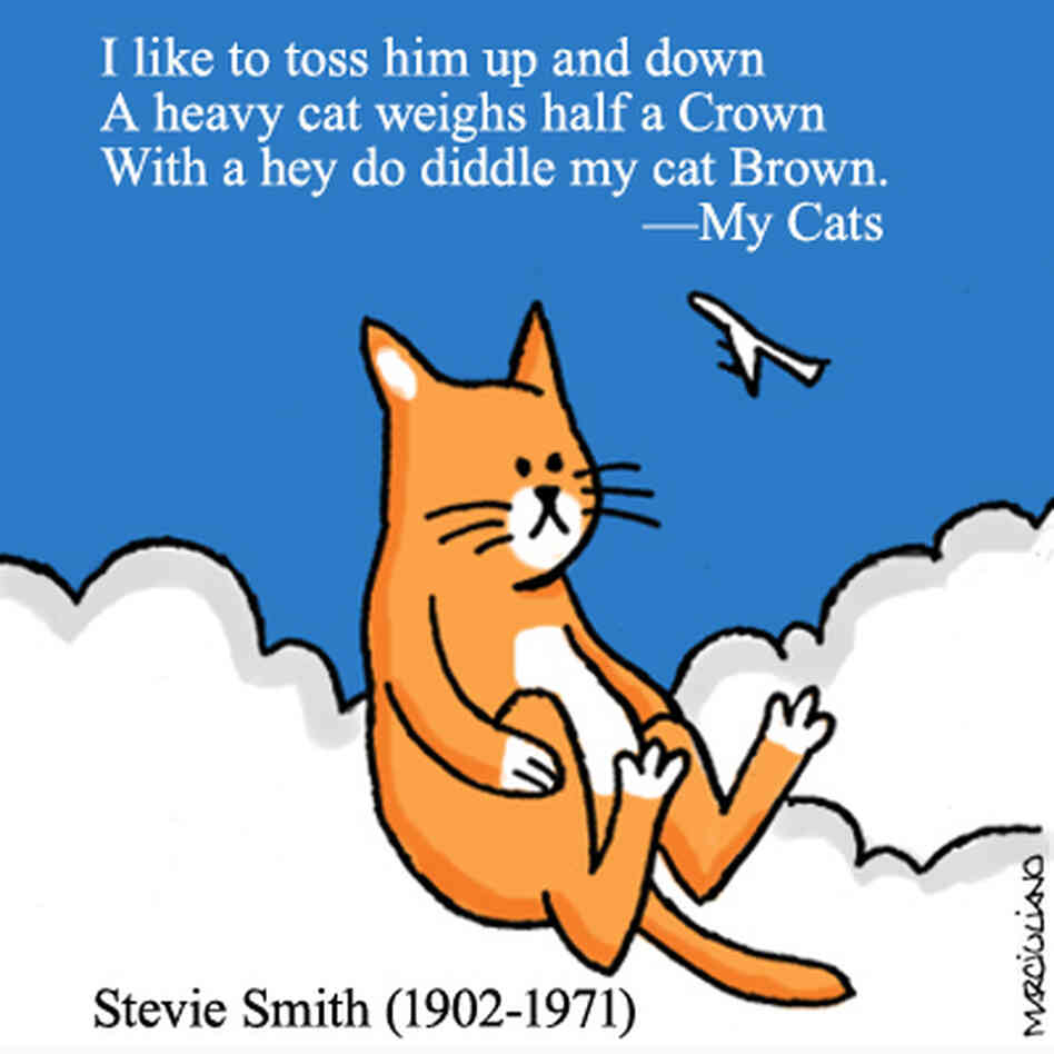 Stevie Smith, from 'My Cats' Stevie Smith, from 'My Cats'