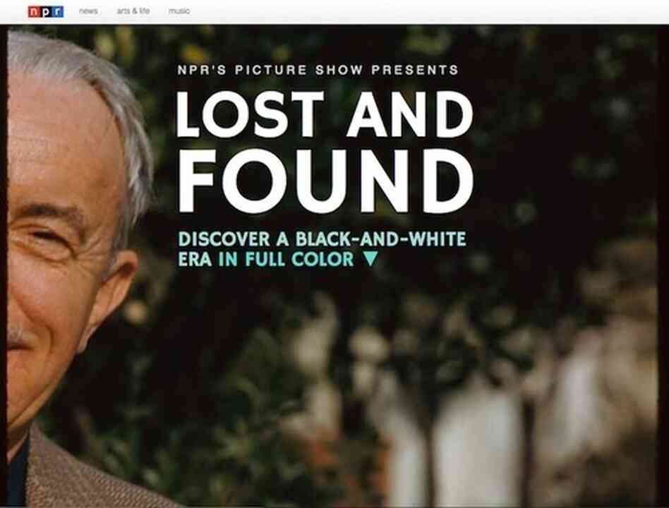 Lost And Found: Discover A Black-And-White Era In Full Color Lost And Found: Discover A Black-And-White Era In Full Color