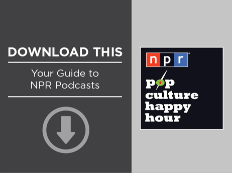 We're navigating the world of NPR Podcasts. First stop: Pop Culture Happy Hour hosted by Linda Homes