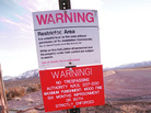 Don't go there: A warning sign marks the boundary of Area 51 in Nevada. Don't go there: A warning sign marks the boundary of Area 51 in Nevada.