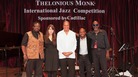 The 2013 finalists pose with Thelonious Monk Institute officials. Left to right: Godwin Louis, Melissa Aldana, institute honorary co-chair Billy Dee Williams, Tivon Pennicott, chairman T.S. Monk. The 2013 finalists pose with Thelonious Monk Institute officials. Left to right: Godwin Louis, Melissa Aldana, institute honorary co-chair Billy Dee Williams, Tivon Pennicott, chairman T.S. Monk.