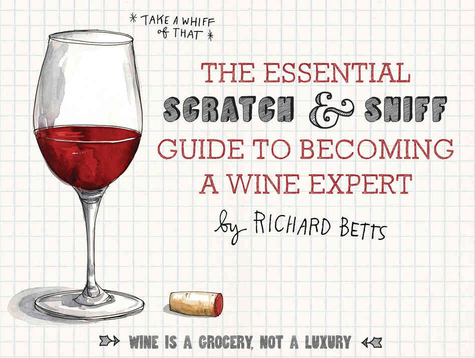 The 10-page board book is as sweet to the nose as it to the eyes. But don't let the playfulness fool you: There's some serious wine science hidden in there. The 10-page board book is as sweet to the nose as it to the eyes. But don't let the playfulness fool you: There's some serious wine science hidden in there.