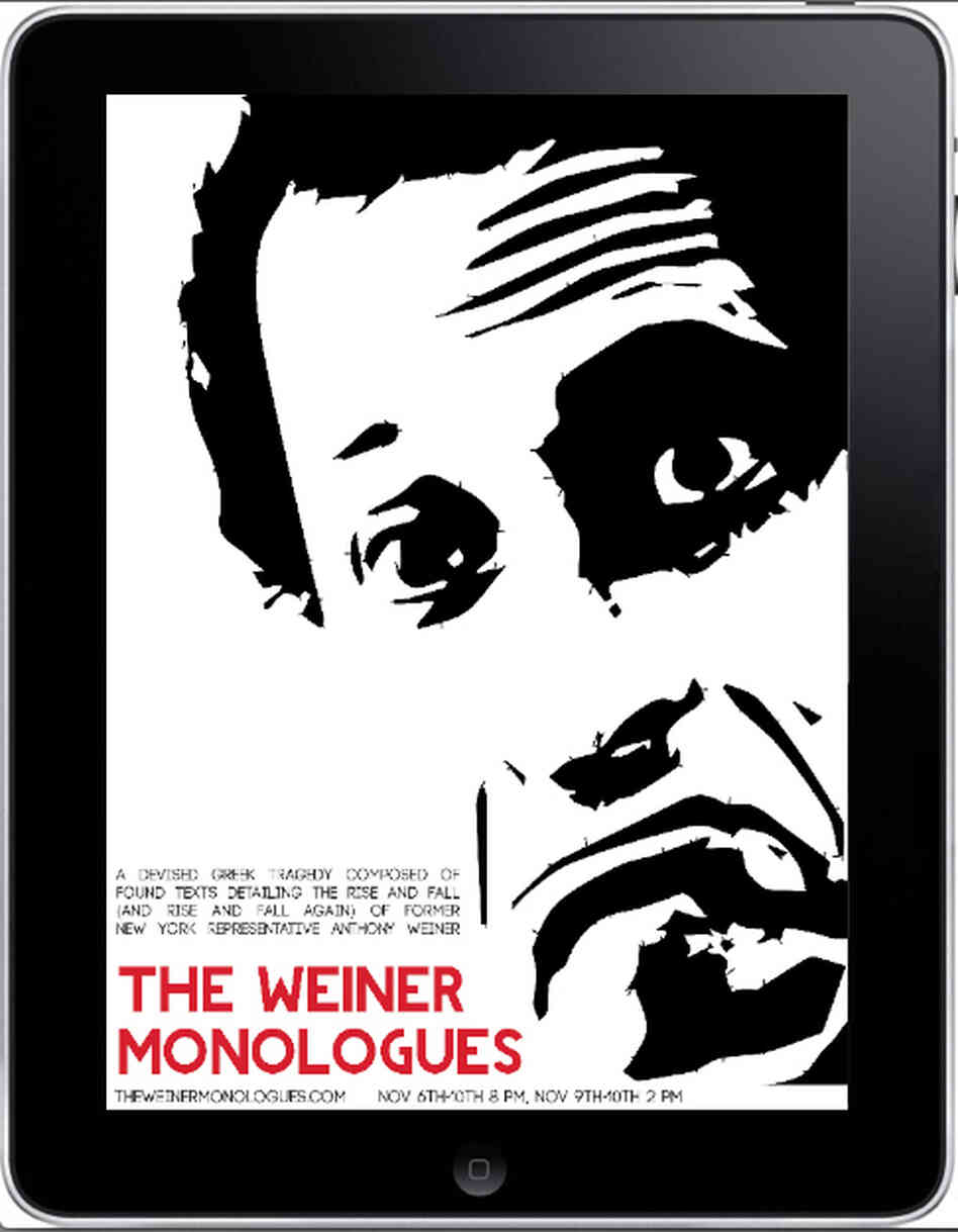 The Weiner Monologues plays in New York City Nov. 6-10. The Weiner Monologues plays in New York City Nov. 6-10.